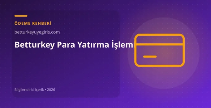 Betturkey Para Yatırma İşlemi görseli