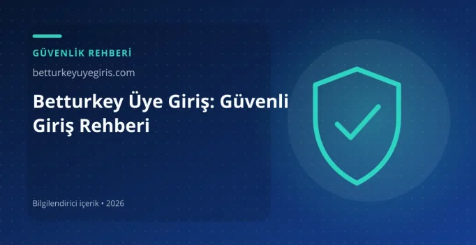 Betturkey Üye Giriş: Güvenli Giriş Rehberi görseli